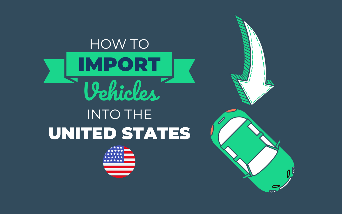 Ultimate Guide on How to Import Vehicles into the United States