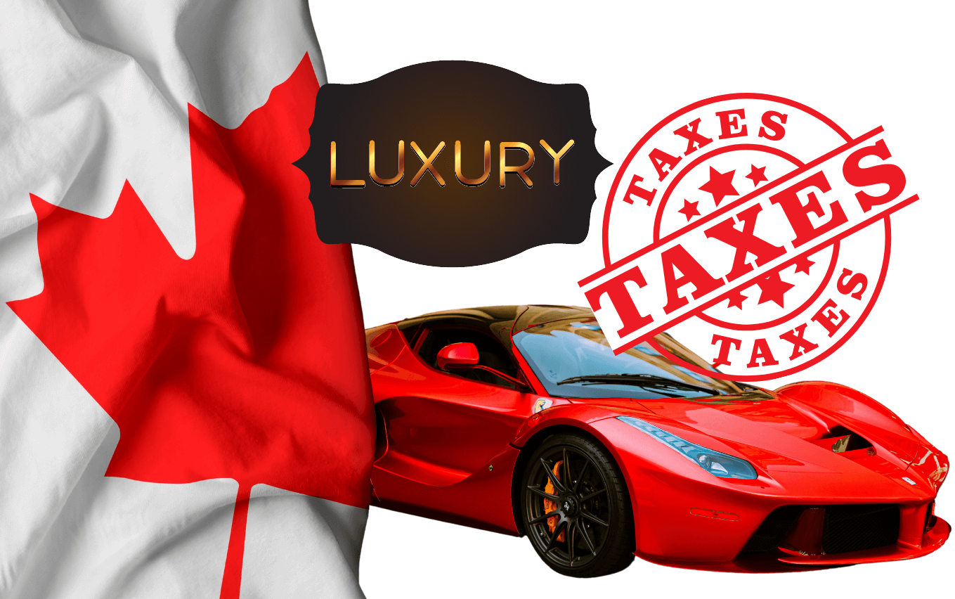 Canada’s Luxury Tax on Imported Vehicles